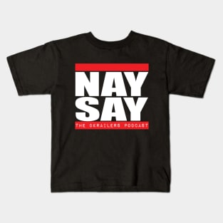 Nay-Say #2 Kids T-Shirt